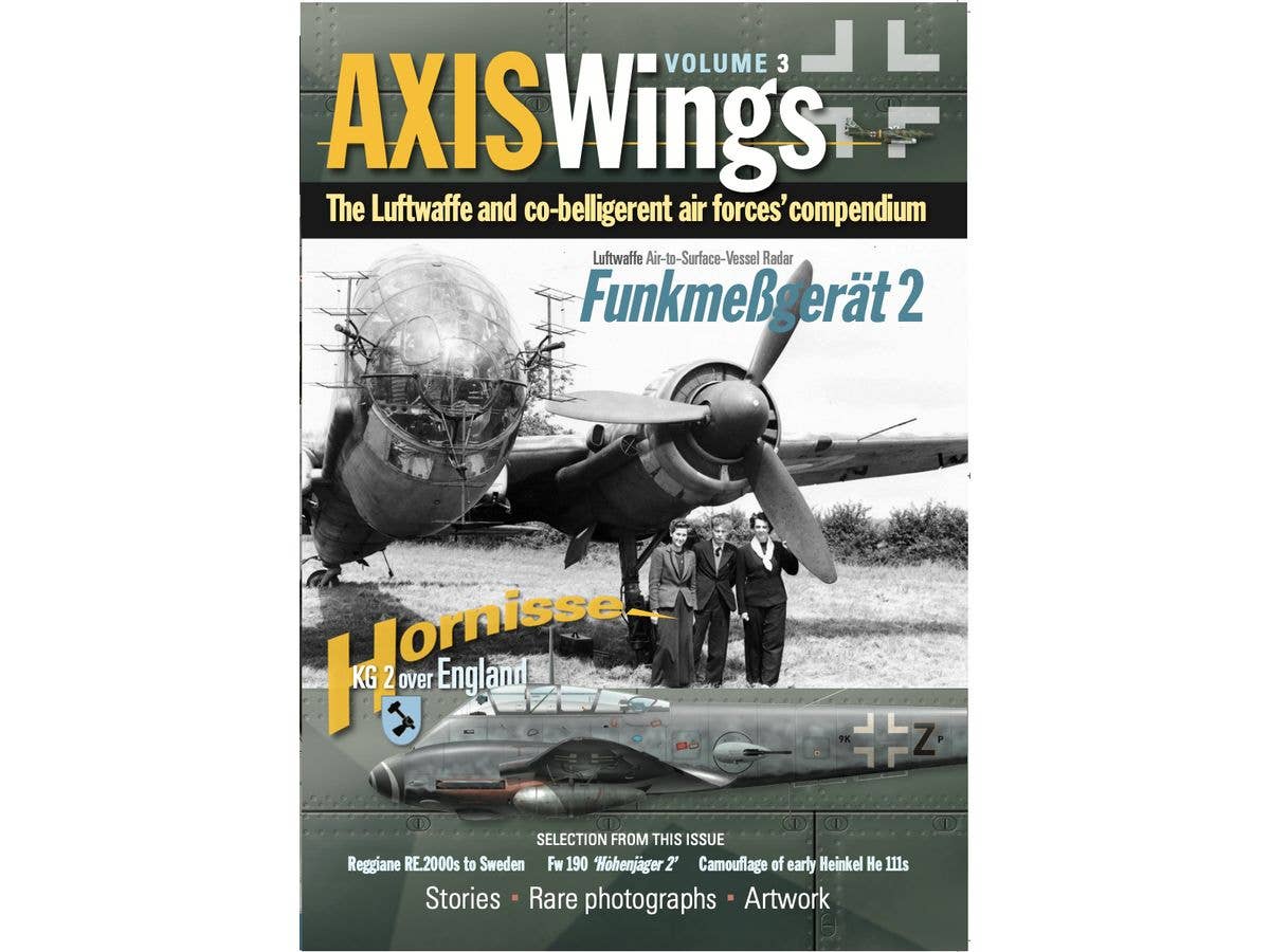 Axis Wings The Luftwaffe and co-belligerent air forces' compendium Volume 3