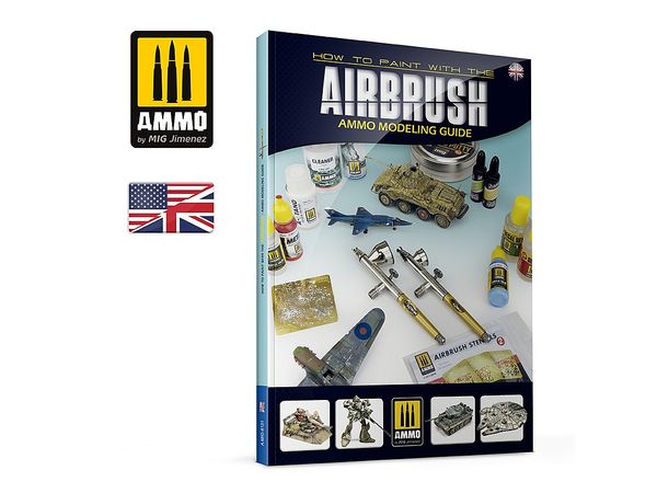 AMMO MODELLING GUIDE - How to Paint with the Airbrush ENGLISH