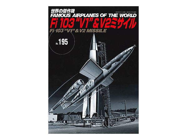Famous Airplanes #195: Fi103 V1 & V2 Missile