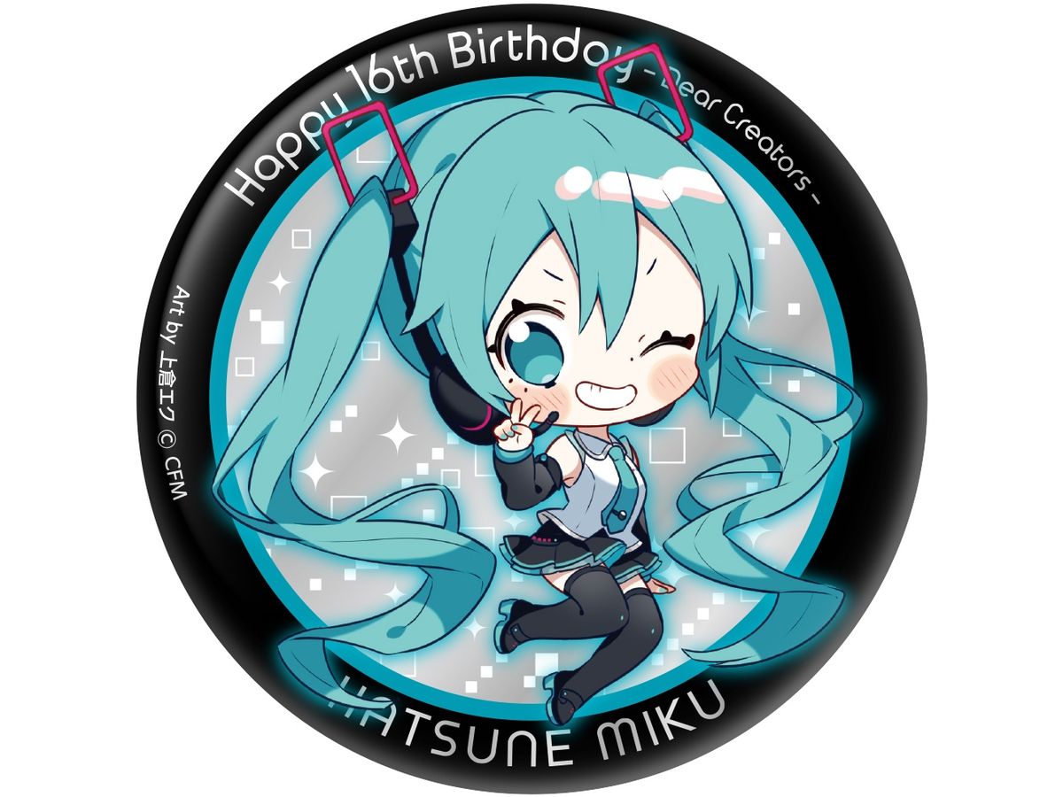 Hatsune Miku: Happy 16th Birthday Dear Creators Can Badge / Hatsune Miku V4X