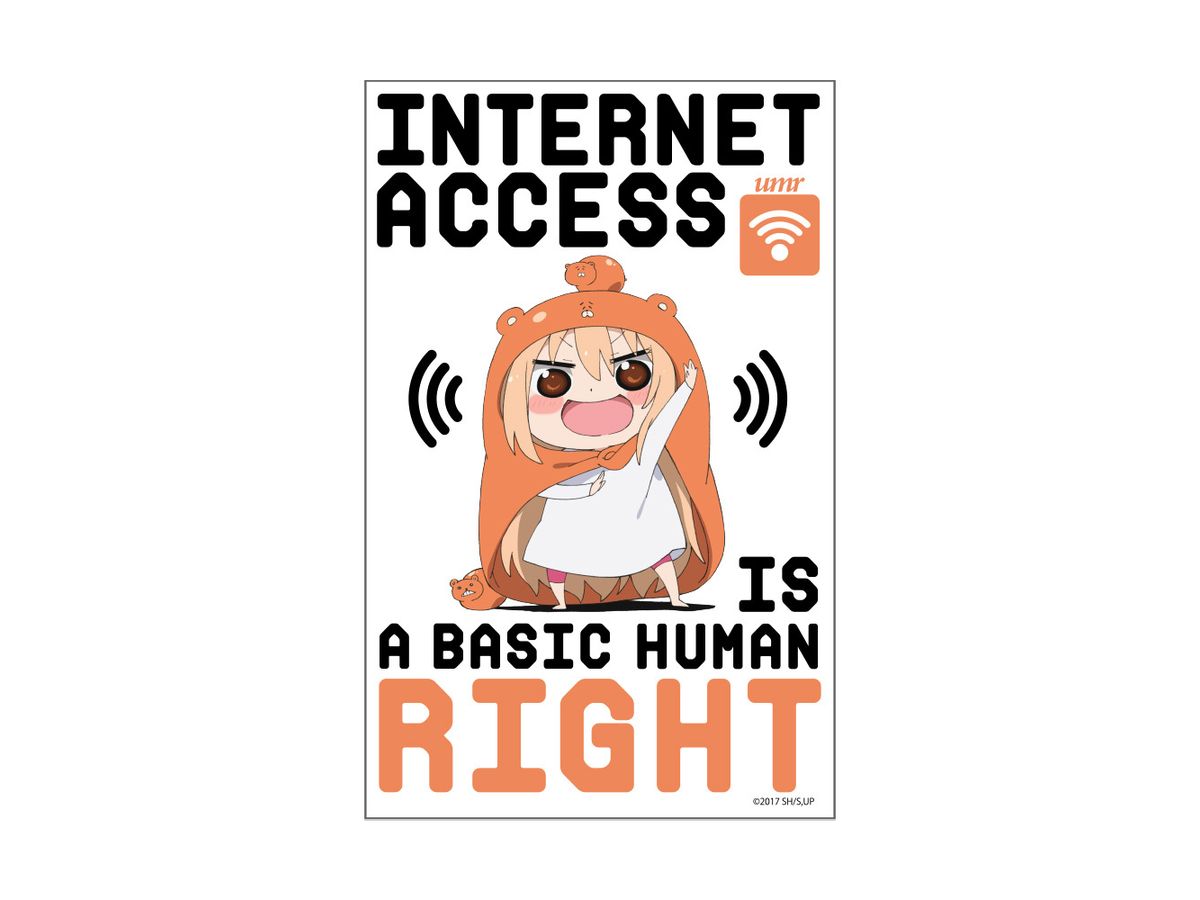 Himouto! Umaru-chan R: The Internet is a Human Right Sticker
