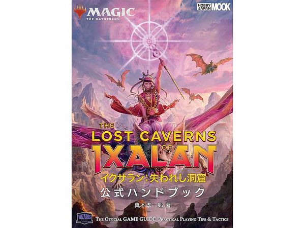 Magic: The Gathering: The Lost Caverns of Ixalan Official Handbook