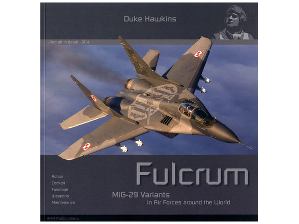 Aircraft in Detail 004: Fulcrum MiG-29 Variants in Air Forces Around the World