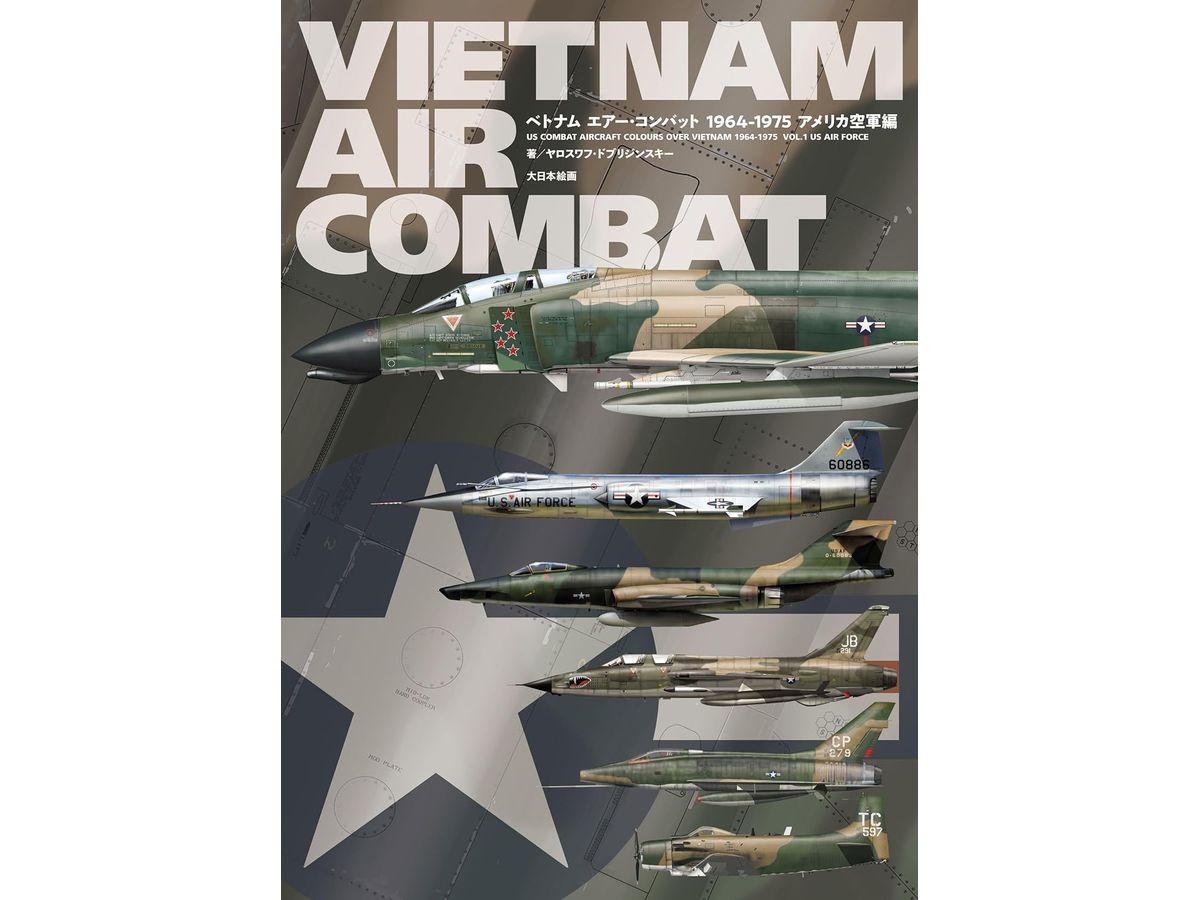 US Combat Aircraft Colours Over Vietnam 1964-1975 Vol.1 US Air Force