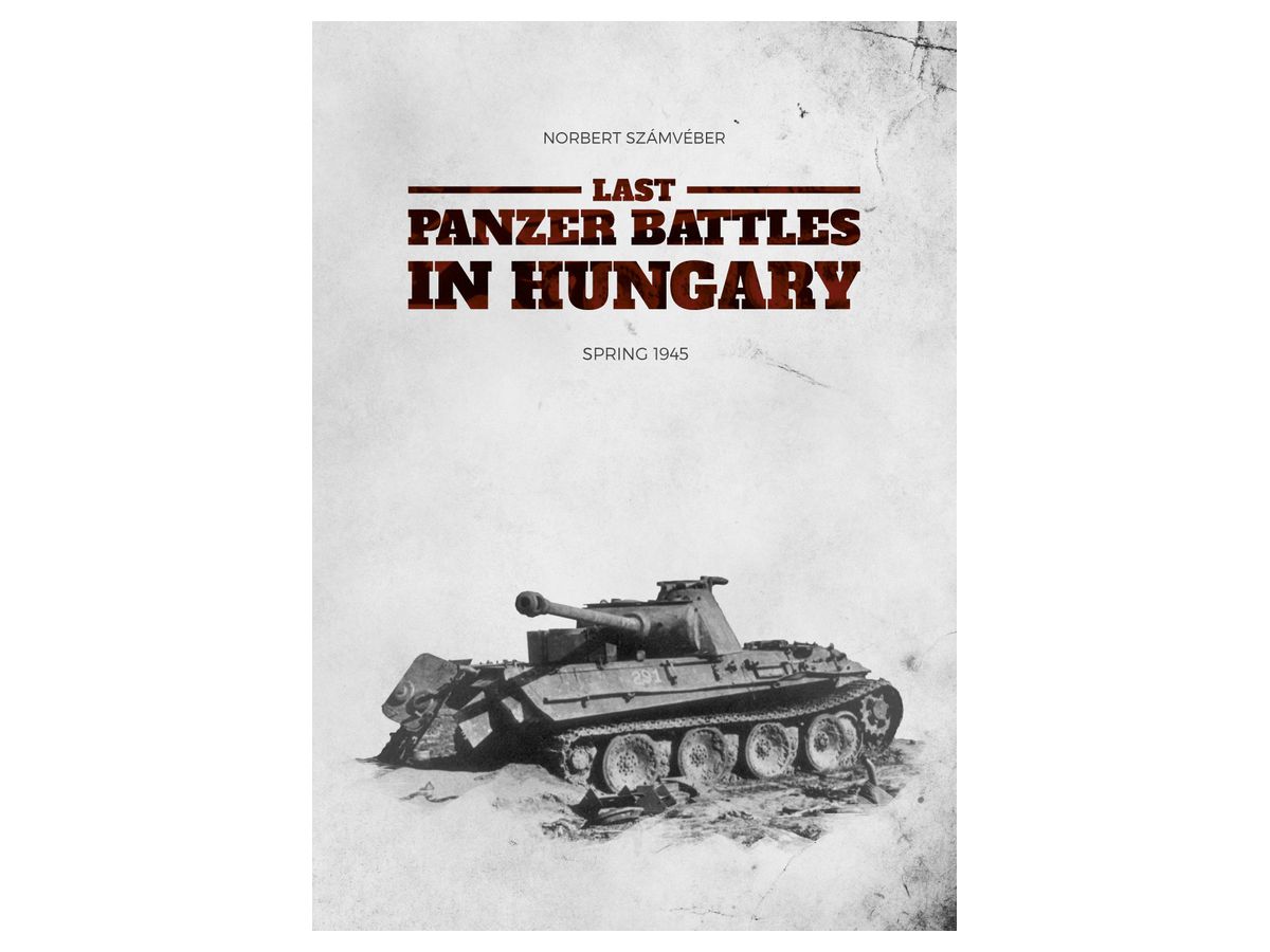 Last Battles In Hungary Spring 1945