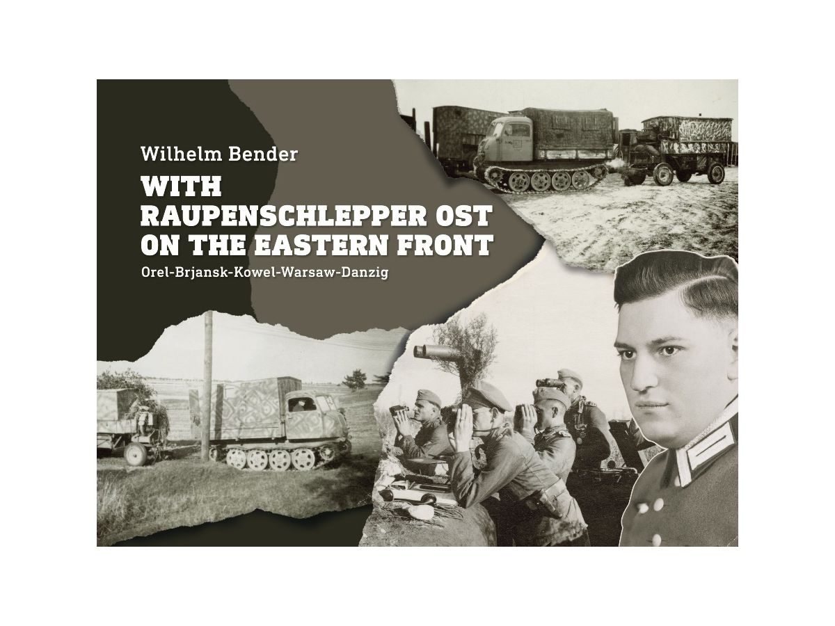 With Raupenschlepper Ost on the Eastern Front