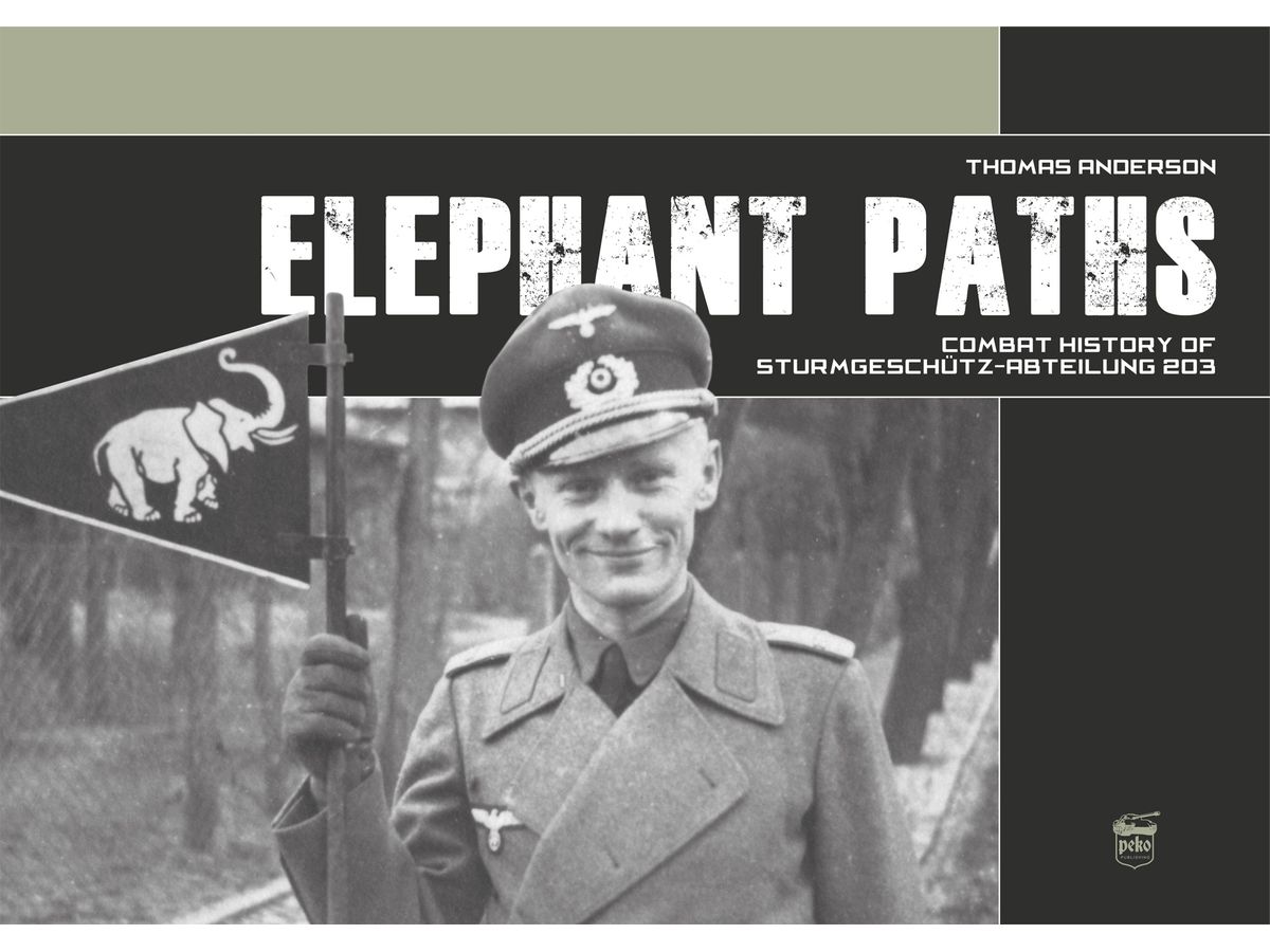 Elephant Paths - Combat History of Sturmgeschutz-Abteilung 203