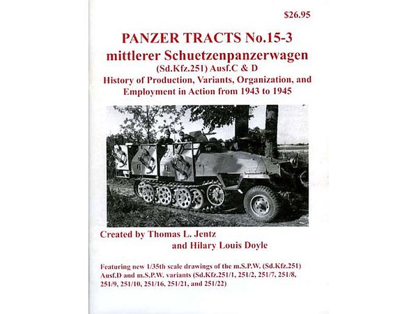 Panzer Tracts No.15-3 Armored Personnel Carrier 1943-45 Sdkfz251C-D