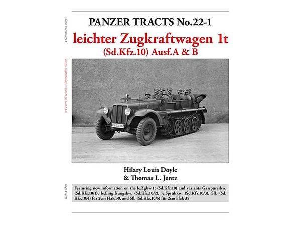 Panzer Tracts No.22-1: leichter Zugkraftwagen 1t (Sd.Kfz.10) Ausf.A & B