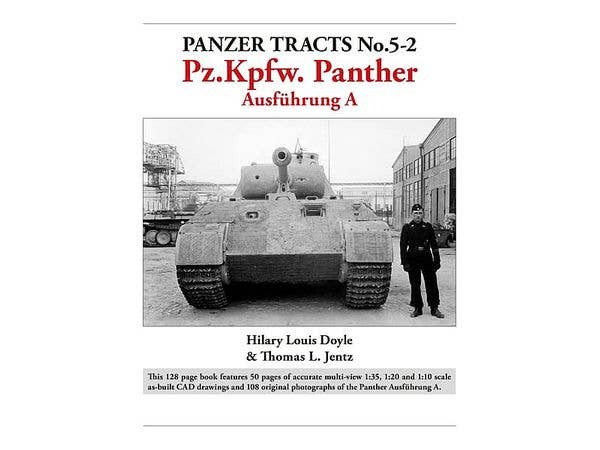 Panzer Tracts No.5-2: Pz.Kpfw. Panther Ausfuhrung A (Expanded And Revised Edition)