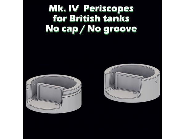Mk.IV Periscopes for British tanks - no cap/no groove