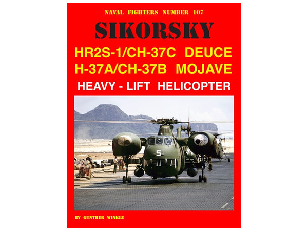 Sikorsky HR2S-1/CH-37C Deuce & H-37A/CH-37B Mojave Heavy-Lift Helicopter