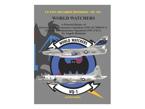 World Watchers: A Pictorial History of Electronic Countermeasures Squadron ONE (ECMRON-1) and Fleet Air Reconnaissance Squadron ONE (VQ-1)
