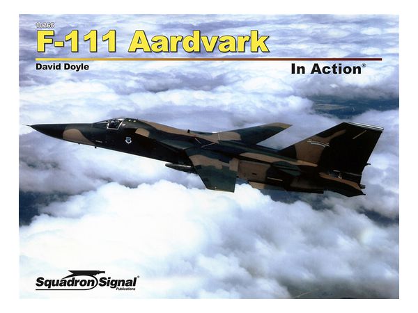 F-111 Aardvark in Action (Soft Cover Version)