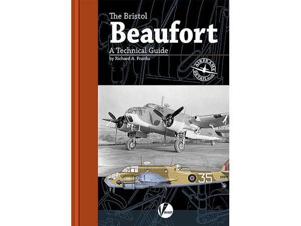 Airframe Detail No.10: The Bristol Beaufort - A Technical Guide